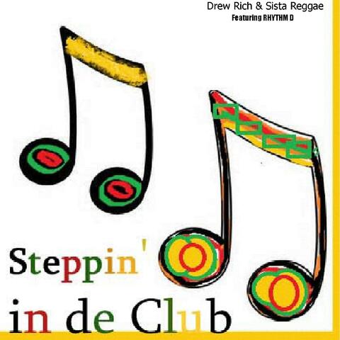 Steppin' in De Club (feat. Rhythm D)