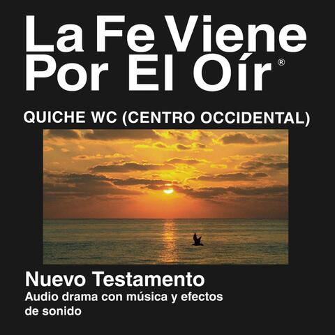 Quiché Centro-Occidental Del Nuevo Testamento (Dramatizadas) - Quiche West Central Bible