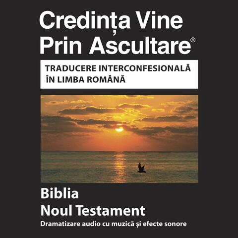Noul Testament Română (Dramatizat) Versiunea Interconfesional - Romanian Bible (Dramatized)