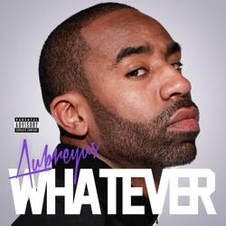 Whatever (feat. Nuke Bless)