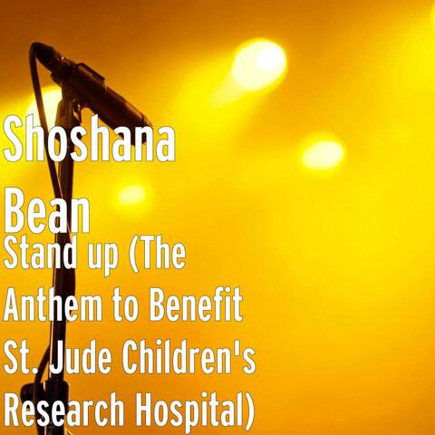 Stand up (The Anthem to Benefit St. Jude Children's Research Hospital)
