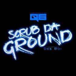 Scrub da Ground (feat. Dee Boi)