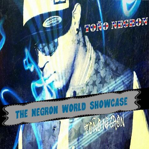 The Negron World Showcase