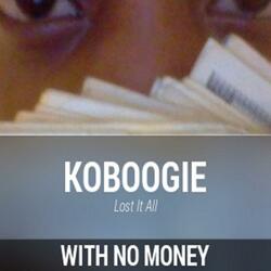 With No Money (Lost It All)