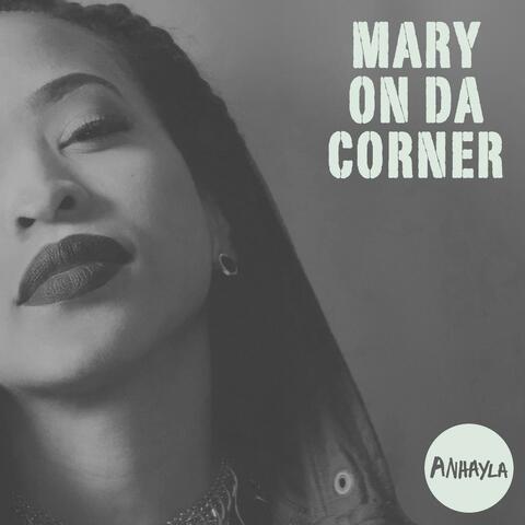 Mary on da Corner
