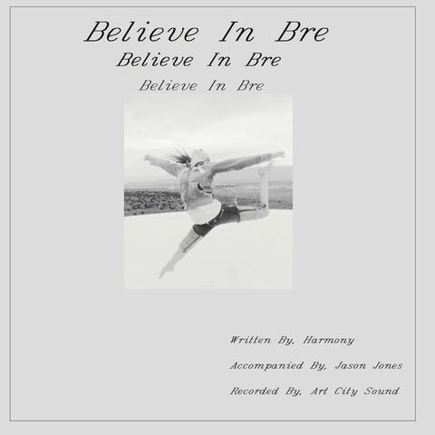 Believe in Bre