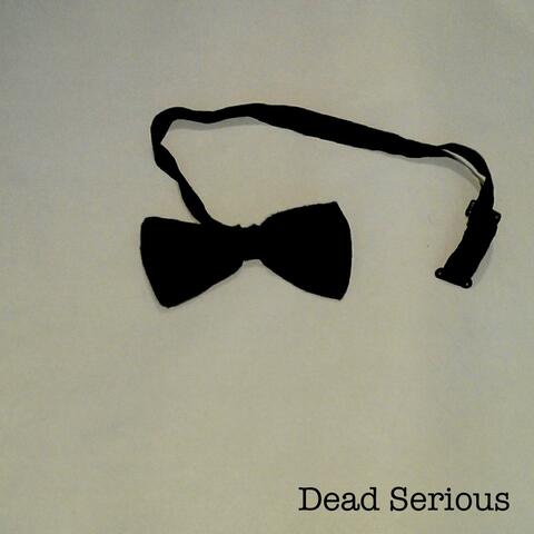 Dead Serious