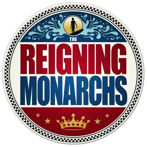 The Reigning Monarchs