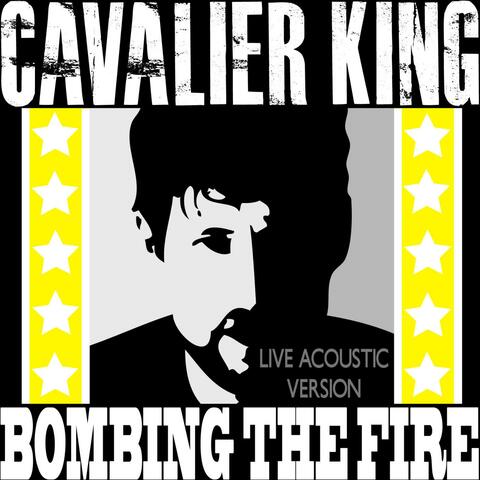 Bombing the Fire (Acoustic)