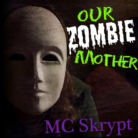 Our Zombie Mother