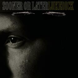 Sooner or Later (Single)