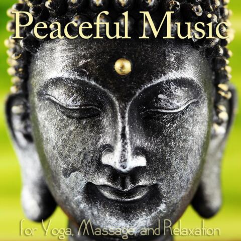 Peaceful Music for Yoga, Massage, and Relaxation
