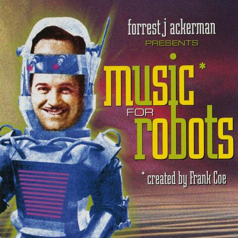 Forrest J. Ackerman's Music for Robots