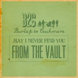 May I Never Find You