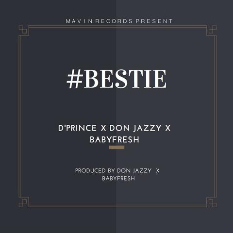 Bestie (feat. Don Jazzy & BabyFresh)