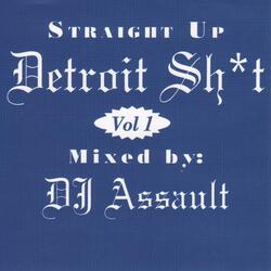 Straight up Detroit Sh*T, Vol. 1.