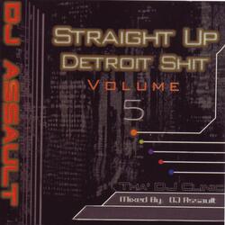 Straight up Detroit Sh*T, Vol. 5.