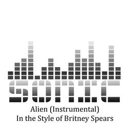 Alien (Instrumental) [In the Style of Britney Spears]