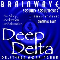 Deep Delta: Music for Sleep, Meditation, Relaxation (Delta Binaural Beat Neurotherapy)