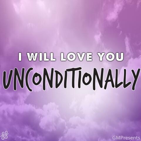 I Will Love You Unconditionally (Katie Perry Cover)