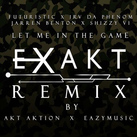 Let Me in the Game (Official Remix) [feat. Futuristic, Shizzy VI, Irv da Phenom & Jarren Benton]