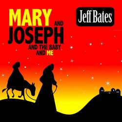 Mary and Joseph and the Baby and Me