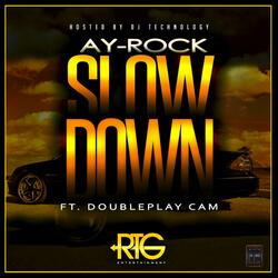 Slow Down (feat. DoublePlay Cam)