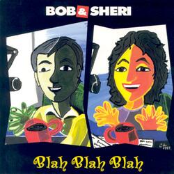 Blah Blah Bob And Sheri
