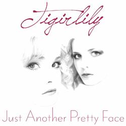 Just Another Pretty Face