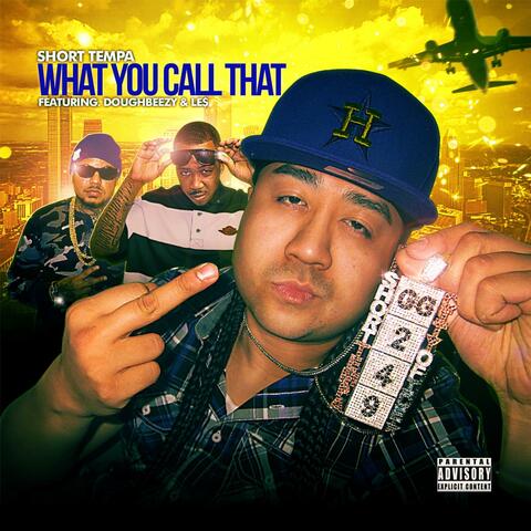 What You Call That (feat. Doughbeezy & Le$)