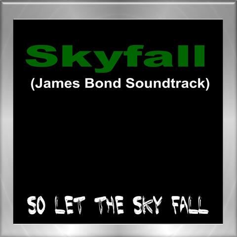 So Let the Sky Fall (James Bond Soundtrack) [New Remix Tribute to Adele]