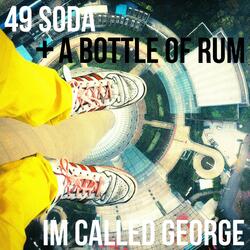 49 Soda + a Bottle of Rum