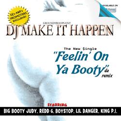 Feelin on Ya Booty (Remix) [feat. Big Booty Judy, Redd G, Boystop, Lil Danger, King P.I. & n.O.]