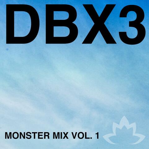 Dbx3 Monster Mix Vol. 1