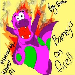 Barney's on Fire