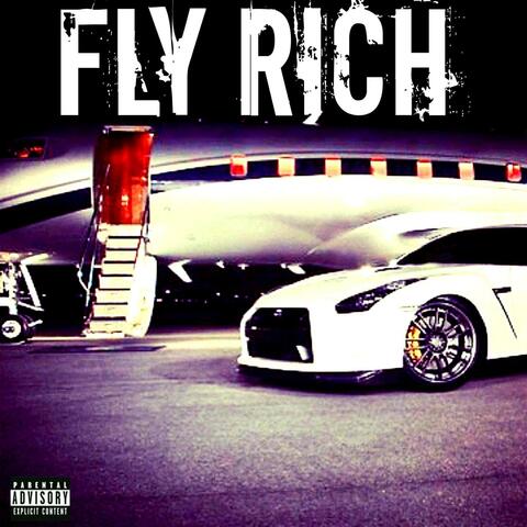 Fly Rich (I Be on Some Fly Rich Nigga Shit Steppin' out, Fuck What Ya'll Talking Bout)