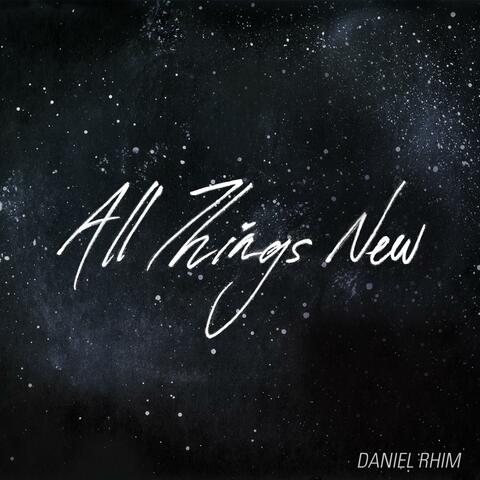 All Things New