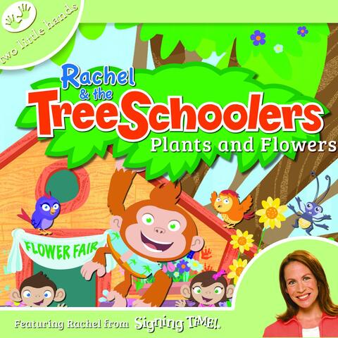 Rachel & the TreeSchoolers Episode 2: Plants & Flowers