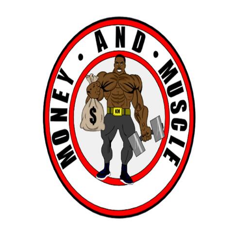 Money and Muscle
