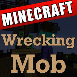 Wrecking Mob (Full Song) [A Falling Kingdom Minecraft Parody of Wrecking Ball Mine With Me]