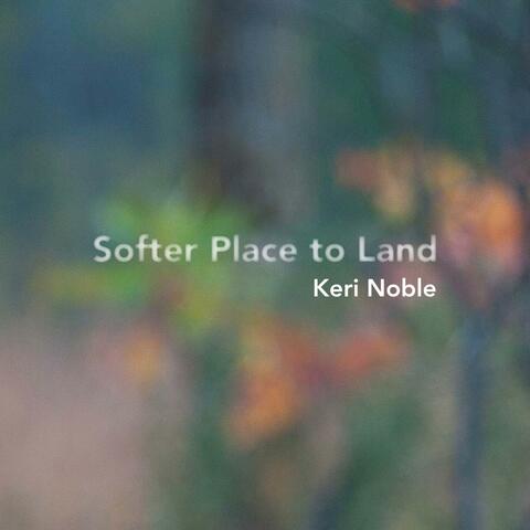 Softer Place to Land