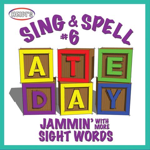 Sing & Spell Jammin' with More Sight Words, Vol. 6