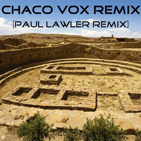Chaco Vox (Paul Lawler Remix)