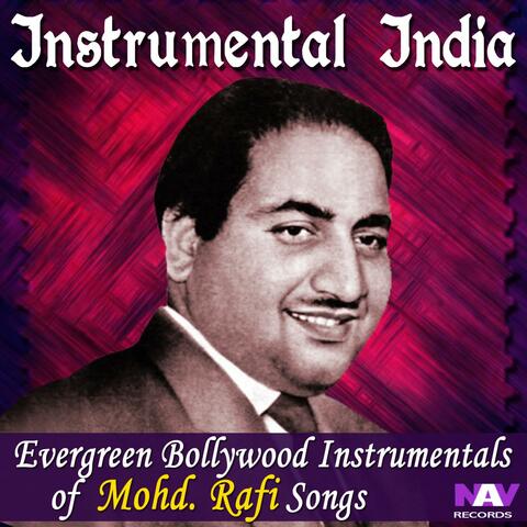 Instrumental India - Evergreen Bollywood Instrumentals of Mohd. Rafi Songs