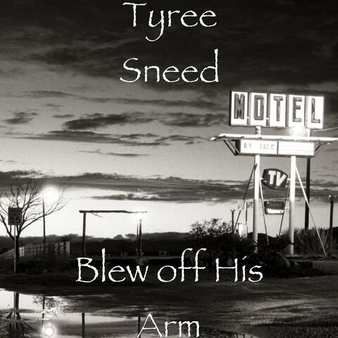 Blew off His Arm