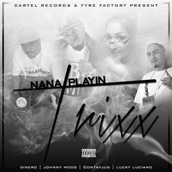 Nana Playin Trixx (feat. Contayjus, Lucky Luciano & Johnny Moog)