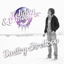 Holiday&Dancefloor (Dmitry Streltsov Electro Extended Mix)