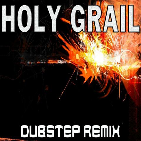 Holy Grail (Dubstep Remix)