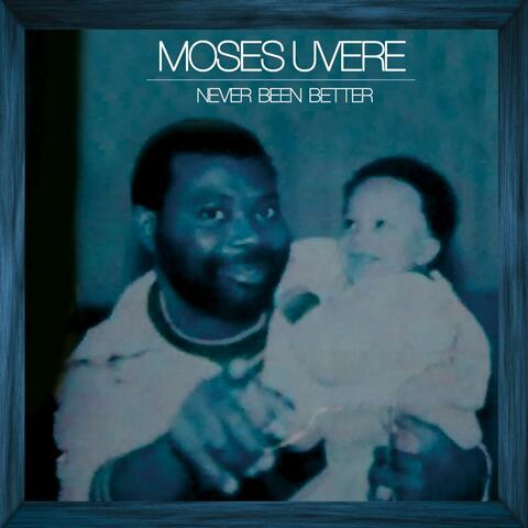 Never Been Better