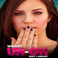 Uh-Oh (feat. J-Smoov)
